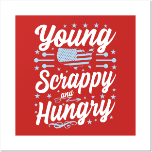 Young Scrappy and Hungry USA Posters and Art